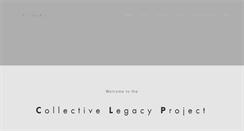 Desktop Screenshot of collectivelegacyproject.com